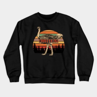 Letterkenny Allegedly Ostrich Crewneck Sweatshirt